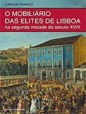 O Mobiliário das Elites de Lisboa no Final do Século XVIII