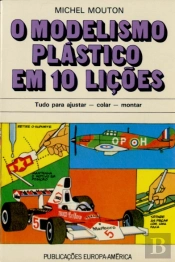 O Modelismo Plástico em 10 Lições