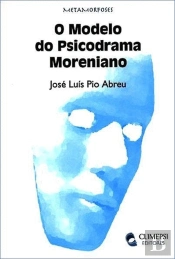 O Modelo do Psicodrama Moreniano