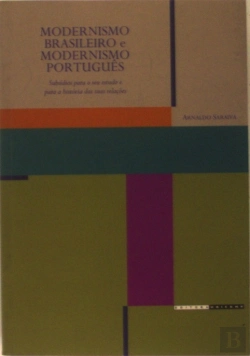 Bertrand.pt - O Modernismo Brasileiro e o Modernismo Português