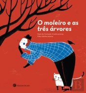 O Moleiro e as Três Árvores