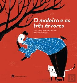 Bertrand.pt - O Moleiro e as Três Árvores