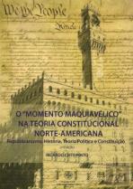 O ''Momento Maquiavélico'' na Teoria Constitucional Norte-Americana