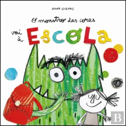 Bertrand.pt - O Monstro das Cores Vai à Escola