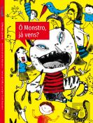 Ó Monstro, Já Vens?