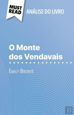 Bertrand.pt - O Monte Dos Vendavais De Emily Brontë (Analise Do Livro) : Analise Completa E Resumo Pormenorizado Do Trabalho