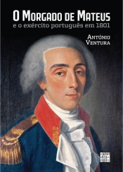 O Morgado de Mateus e o Exército Português em 1801