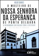 O Mosteiro de Nossa Senhora da Esperança de Ponta Delgada