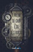 O motor do caos e da destruição