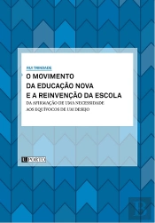 O Movimento da Educação Nova e a Reinvenção da Escola