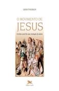 O Movimento de Jesus: História Social de uma Revolução de Valores