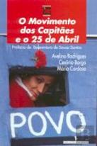 O Movimento dos Capitães e o 25 de Abril