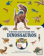 O Mundo Assustador dos Dinossauros