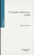 O Mundo Clamoroso, Ainda