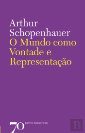 O Mundo Como Vontade E Representação