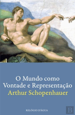Bertrand.pt - O Mundo como Vontade e Representação - Volume 1
