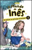 O Mundo da Inês - Acreditam no príncipe encantado?
