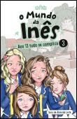 O Mundo da Inês - Aos 13 tudo se complica