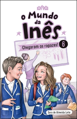 Bertrand.pt - O Mundo da Inês - Chegaram os rapazes!