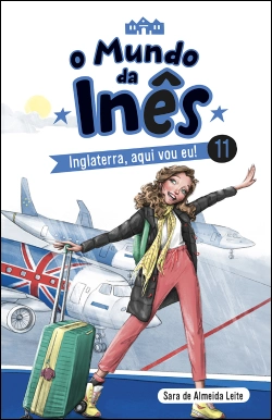 Bertrand.pt - O Mundo da Inês - Inglaterra, aqui vou eu!