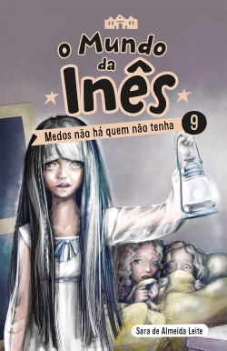 Bertrand.pt - O Mundo da Inês - Medos não há quem não tenha