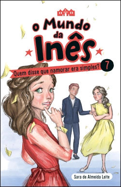 Bertrand.pt - O Mundo da Inês - Quem disse que namorar era simples?