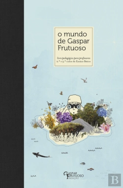 Bertrand.pt - O Mundo de Gaspar Frutuoso