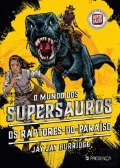 O Mundo dos Supersauros - os Raptores-do-paraíso