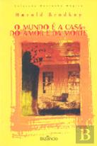 O Mundo é a Casa Do Amor e Da Morte