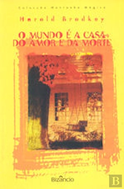 Bertrand.pt - O Mundo é a Casa Do Amor e Da Morte