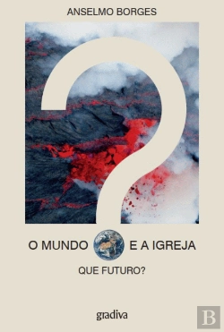 Bertrand.pt - O Mundo e a Igreja - Que Futuro?