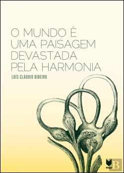 Bertrand.pt - O Mundo É uma Paisagem Devastada Pela Harmonia