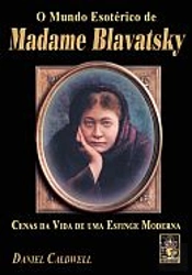 O Mundo Esotérico de Madame Blavatsky