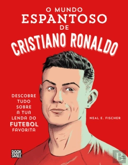 Bertrand.pt - O Mundo Espantoso de Cristiano Ronaldo