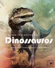 O Mundo Fantástico dos Dinossauros