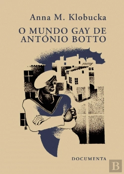 Bertrand.pt - O Mundo Gay de António Botto