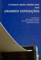 O Mundo Ibero-Americano nas Grandes Exposições