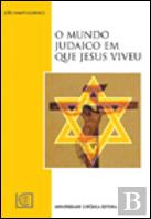 O Mundo Judaico em que Jesus Viveu