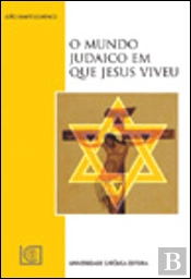 O Mundo Judaico em que Jesus Viveu