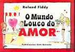 Bertrand.pt - O Mundo Louco do Amor
