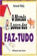 O Mundo Louco dos Faz - Tudo