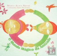 O Mundo Mágico da Amizade