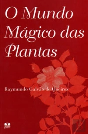 O Mundo Mágico das Plantas