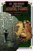 O Mundo no Tempo de Alexandre o Grande