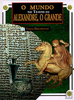 Bertrand.pt - O Mundo no Tempo de Alexandre o Grande