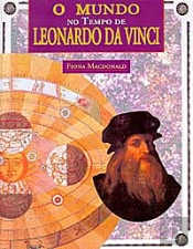 O Mundo no Tempo de Leonardo da Vinci