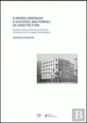 O Mundo Ordenado e Acessível das Formas da Arquitectura
