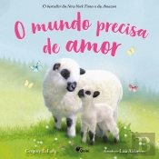 O Mundo Precisa de Amor