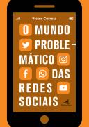 O Mundo Problemático das Redes Sociais