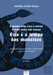 O Mundo Velho Está a Morrer. O Novo Ainda Não Nasceu. Este É o Tempo dos Monstros 